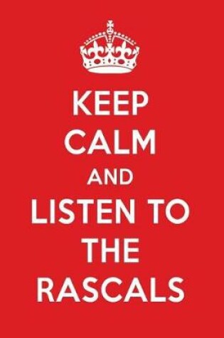 Cover of Keep Calm and Listen to the Rascals