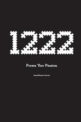 Book cover for 1222 Pursue Your Passion Angel Number Journal