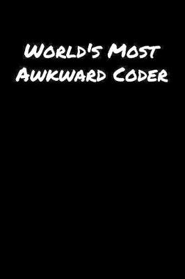 Book cover for World's Most Awkward Coder