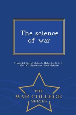 Cover of The Science of War - War College Series