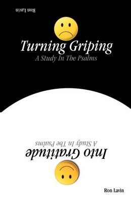 Book cover for Turning Griping Into Gratitude