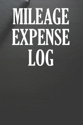 Book cover for Mileage Expense Log