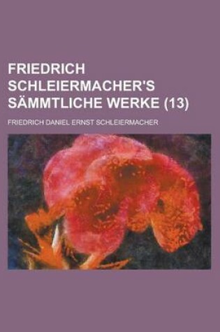 Cover of Friedrich Schleiermacher's Sammtliche Werke (13)