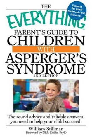 Cover of The Everything Parent's Guide to Children with Asperger's Syndrome