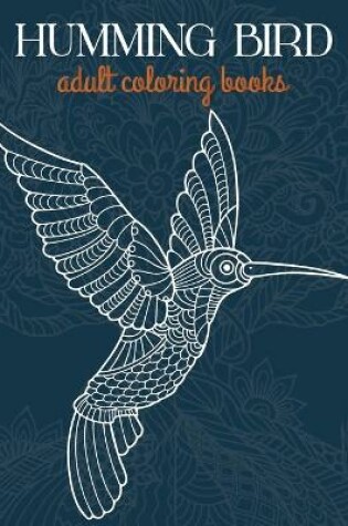 Cover of Humming bird adult coloring books