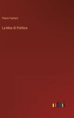 Book cover for La Mea di Politico