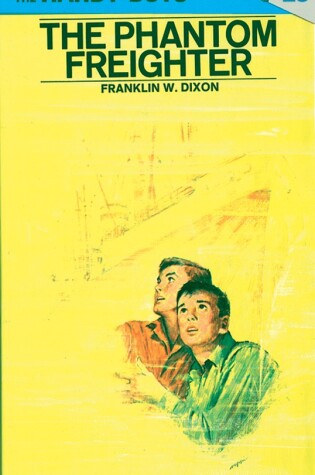 Cover of Hardy Boys 26: the Phantom Freighter
