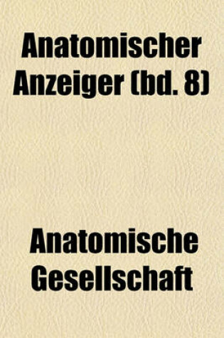 Cover of Anatomischer Anzeiger (Bd. 8)