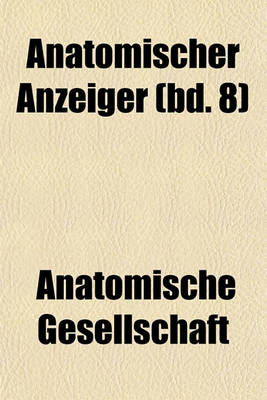 Book cover for Anatomischer Anzeiger (Bd. 8)