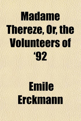 Book cover for Madame Thereze, Or, the Volunteers of '92