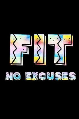 Book cover for Fit, No Excuses