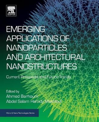 Book cover for Emerging Applications of Nanoparticles and Architectural Nanostructures