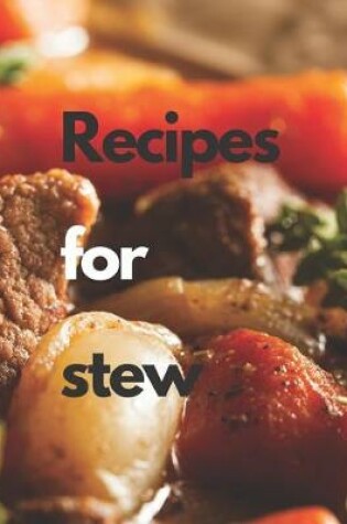 Cover of Recipes for Stews
