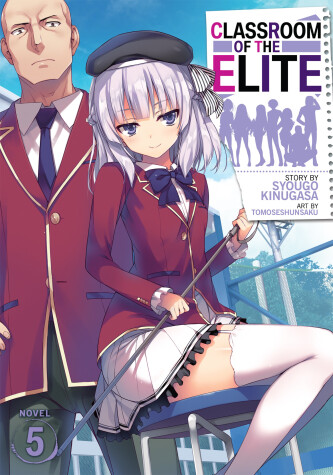 Book cover for Classroom of the Elite (Light Novel) Vol. 5