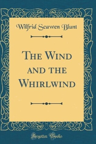 Cover of The Wind and the Whirlwind (Classic Reprint)