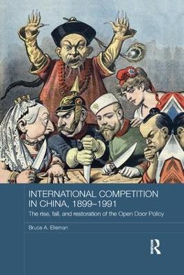 Cover of International Competition in China, 1899-1991