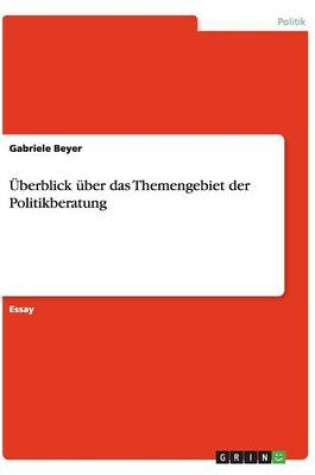 Cover of UEberblick uber das Themengebiet der Politikberatung