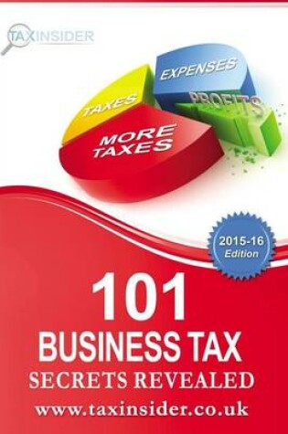 Cover of 101 Business Tax Secrets Revealed 2015/16