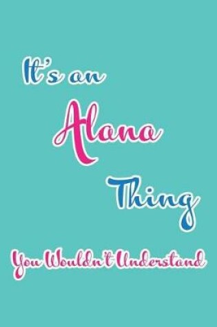 Cover of It's an Alana Thing You Wouldn't Understand