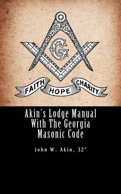 Book cover for Akin's Lodge Manual with the Georgia Masonic Code