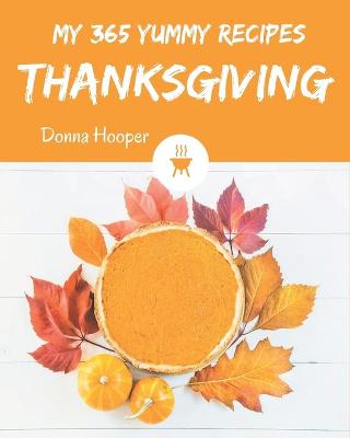 Book cover for My 365 Yummy Thanksgiving Recipes