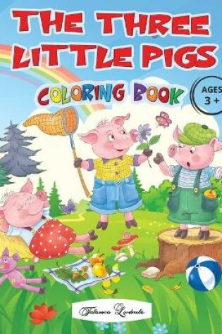 Cover of THE THREE LITTLE PIGS - Coloring Book Ages 3+