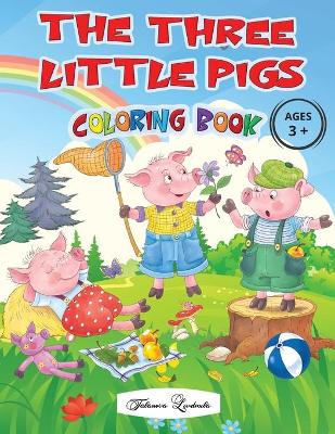 Book cover for THE THREE LITTLE PIGS - Coloring Book Ages 3+