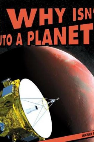 Cover of Why Isn't Pluto a Planet?