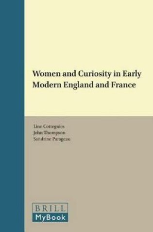 Cover of Women and Curiosity in Early Modern England and France
