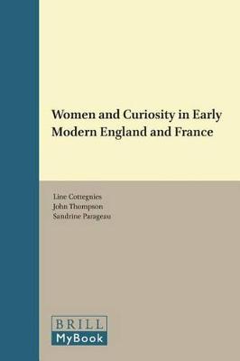 Book cover for Women and Curiosity in Early Modern England and France