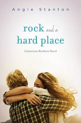 Rock and a Hard Place by Angie Stanton
