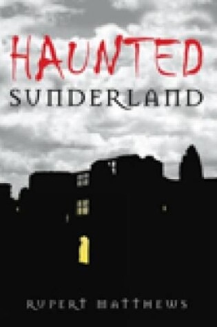 Cover of Haunted Sunderland