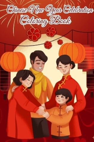 Cover of Chinese New Year Celebration Coloring Book