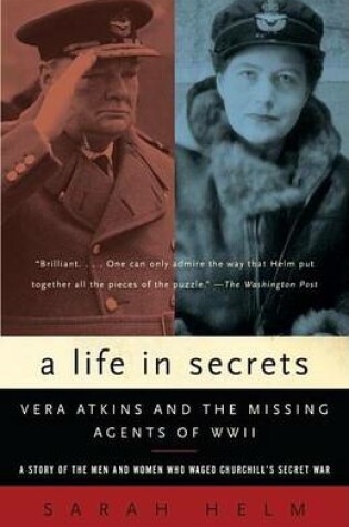 Cover of Life in Secrets, A: Vera Atkins and the Missing Agents of WWII