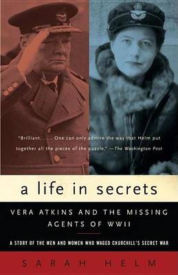Book cover for Life in Secrets, A: Vera Atkins and the Missing Agents of WWII