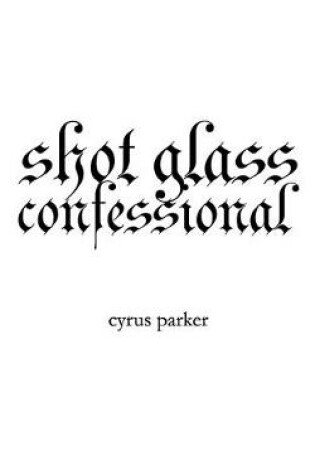 Cover of shot glass confessional