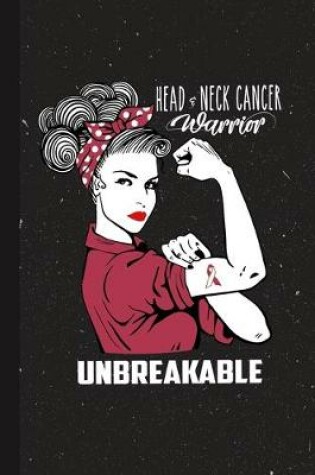 Cover of Head & Neck Warrior Unbreakable