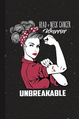 Book cover for Head & Neck Warrior Unbreakable