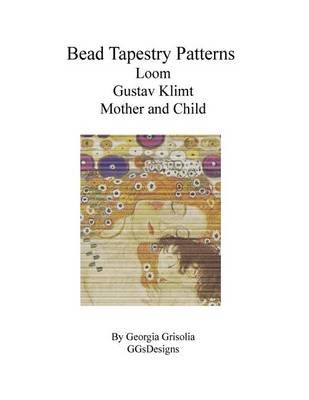 Book cover for Bead Tapestry Patterns Loom Gustav Klimt Mother and Child