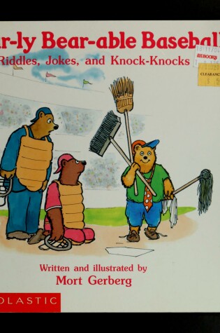 Cover of Bear-Ly Bear-Able Baseball Riddles, Jokes, and Knock-Knocks