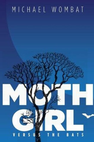 Cover of Moth Girl versus the Bats