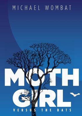 Book cover for Moth Girl versus the Bats