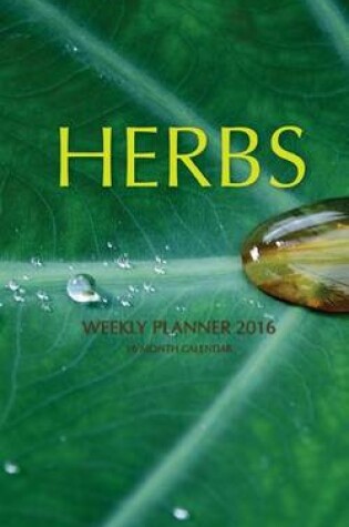 Cover of Herbs Weekly Planner 2016