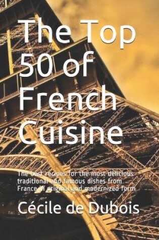 Cover of The Top 50 of French Cuisine