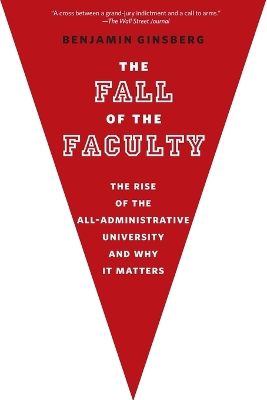 Book cover for The Fall of the Faculty