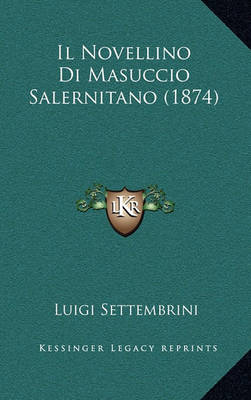 Book cover for Il Novellino Di Masuccio Salernitano (1874)