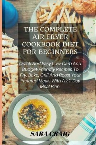 Cover of The Complete Air Fryer Cookbook For Beginners