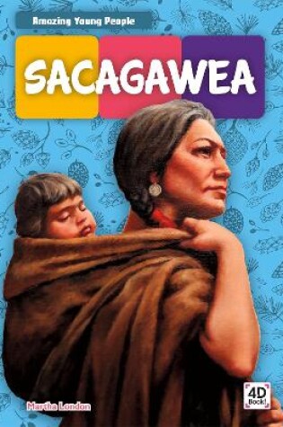 Cover of Amazing Young People: Sacagawea