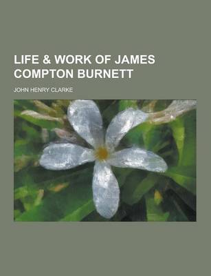 Book cover for Life & Work of James Compton Burnett