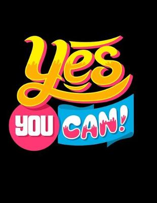 Book cover for Yes You Can Notebook Journal